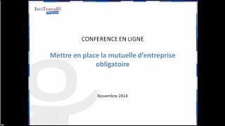 Mettre en place la Mutuelle dentreprise obligatoire  WebConf Juritravail [upl. by Melitta8]