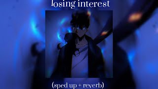 losing interest sped up  reverb 💙🦋 [upl. by Acebber]