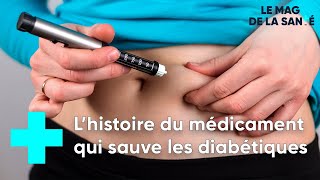 Insuline  une découverte qui a changé la vie des diabétiques  Le Magazine de la Santé [upl. by Arhas541]