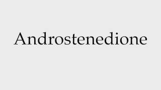 How to Pronounce Androstenedione [upl. by Leopold285]