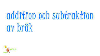 1b 132 addition och subtraktion av bråk [upl. by Ezitram]