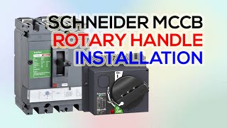 Schneider MCCB  Rotary Handle installation of molded case circuit breakers MCCB FlowChart [upl. by Leboff524]