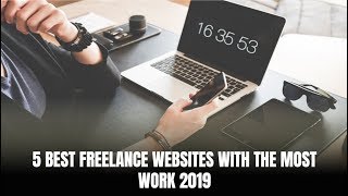 5 Best Freelance Websites with the Most Work 2019 [upl. by Einna]