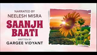 Saanjh Baati  Written By Gargee Vidyant  YKIB Season 7  Neelesh Misra [upl. by Llien245]