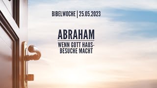 Abraham Wenn Gott Hausbesuche macht  Bibelwoche 2023  56 [upl. by Eelarual]