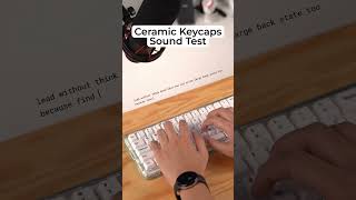 Ceramic Keycaps Sound Test shorts cerakey asmr [upl. by Sumaes222]