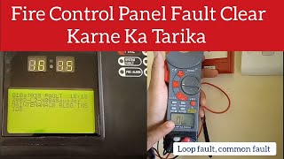 Fire Control Panel Setup  Fire Panel Ke Fault Clear Karne Ka Tarika  Loop Fault Clear Karne Ka Ta [upl. by Ierna]