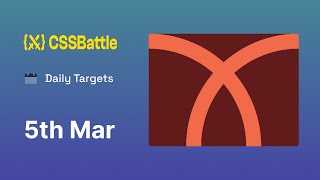 CSS Battle  Daily Target 5th March 2024 solution  CSS Challenge [upl. by Jared]