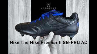 Nike The Nike Premier II SGPRO AC ‘BlackBlackRacer Blue’  UNBOXING  football shoes  2018 [upl. by Irep71]