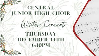 Central Junior High School Choir I Winter Concert [upl. by Proffitt314]