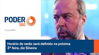 Horário de verão será definido na próxima 3ª feira diz Silveira [upl. by Kurr]