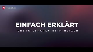 Einfach Erklärt – Energie sparen beim Heizen [upl. by Arimat]