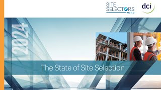 The State of Site Selection 2024  Key Themes [upl. by Libenson]