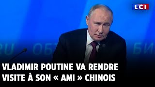 Vladimir Poutine va rendre visite à son « ami » chinois [upl. by Naor]