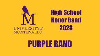 University of Montevallo High School Honor Band 2023  Purple [upl. by Iveksarap]