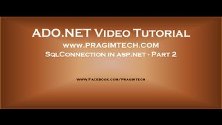 SqlConnection in aspnet  Part 2 [upl. by Wheaton211]