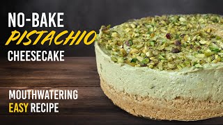 NoBake Pistachio Cheesecake Recipe  Irresistibly Creamy Dessert [upl. by Radbun]