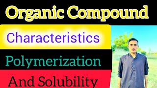 Characteristics of Organic Compounds [upl. by Nnaeus]