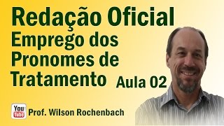 Redação Oficial  Aula 02 Emprego dos Pronomes de Tratamento [upl. by Uund]