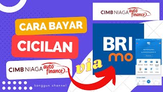 Cara Bayar Cicilan  Kredit Mobil CIMB NIAGA AUTO FINANCE CNAF di Aplikasi Brimo BRI [upl. by Baler817]