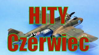 Hity Modelarskie  czerwiec 2024 [upl. by Nosylla]