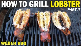 GRILLED LOBSTER TAILS on a Weber Q Grill  Volume II [upl. by Stanleigh694]