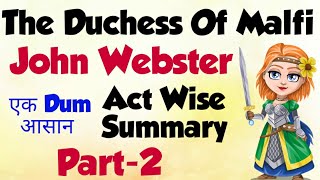 The Duchess Of Malfi Hindi  John Webster  Act Wise Summary And Analysis  Part2 [upl. by Hanleigh]