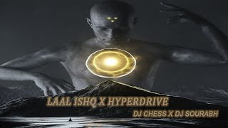 Laal Ishq X Hyperdrive  Tech House Mashup  DJ Chess X DJ Sourabh [upl. by Amleht]