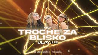 MODELKI  Trochę Za Blisko BLAY REMIX [upl. by Jenkins]