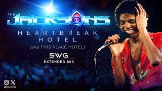 HEARTBREAK HOTEL  THIS PLACE HOTEL SWG Extended Mix MICHAEL JACKSON THE JACKSONS Triumph [upl. by Nhabois]