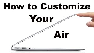 How to Customize MacBook Air [upl. by Rockwell910]