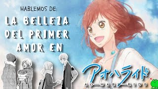 Analizando el Triángulo Amoroso de AO HARU RIDE [upl. by Flight]