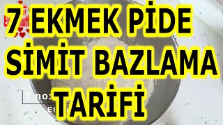 7 EKMEK PİDE SİMİT BAZLAMA TARİFİ [upl. by Ahsac]