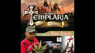 El Papo Y Su Escolta TemplariaLa muerte de don lucas [upl. by Sitarski]