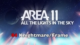 Area 11  KnightmareFrame [upl. by Lothar371]