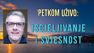 Petkom uživo “Iscjeljivanje i Svjesnost” [upl. by Andriana]