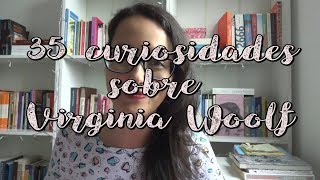 35 curiosidades sobre Virginia Woolf [upl. by Ulick]