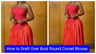 How to Cut an over bust round corset blouse [upl. by Eladnor375]