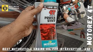 BEST MOTOREX 4T ENGINE OIL FOR INTERCEPTOR 650 bigbearbangalore lifewithwheels47 motorcycle [upl. by Malan]