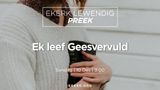 Ek leef Geesvervuld 10 Des 2023 [upl. by Anwaf266]