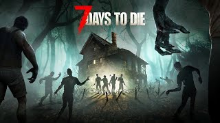 Lets Play 7 Days to Die  10 160 [upl. by Ial]