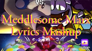 Meddlesome Marx With Lyrics MASHUP [upl. by Latrell671]