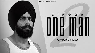 ONE MAN 2 Official Video Singga  Latest Punjabi Song 2024 [upl. by Eilatan378]