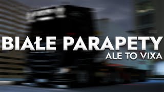 BIAŁE PARAPETY ALE TO VIXA [upl. by Kerrin269]