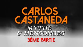 ACZ8 CARLOS CASTANEDA Mythe amp Mensonges  Partie 33 La dérive sectaire [upl. by Kcirdneh]