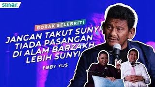 Jangan Takut Sunyi Tiada Pasangan Di Alam Barzakh Lebih Sunyi  Ebby Yus [upl. by Alenairam275]