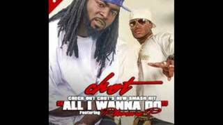 Chot Ft Pleasure P  All I Wanna Do [upl. by Asia]