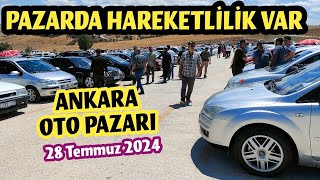 ANKARA OTO PAZARI  28 Temmuz 2024  Ankara Araba Pazarı 2 El Fiyatları ve Piyasası [upl. by Devaney299]