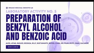 GROUP 1 amp 2 BSPH3B PREPARATION OF BENZYL ALCOHOL AND BENZOIC ACID [upl. by Paco]