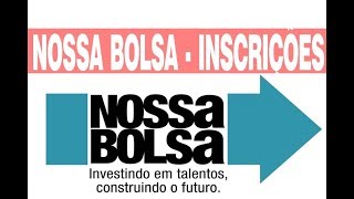 NOSSA BOLSA  Como Funciona Inscrições Resultado [upl. by Bowne]